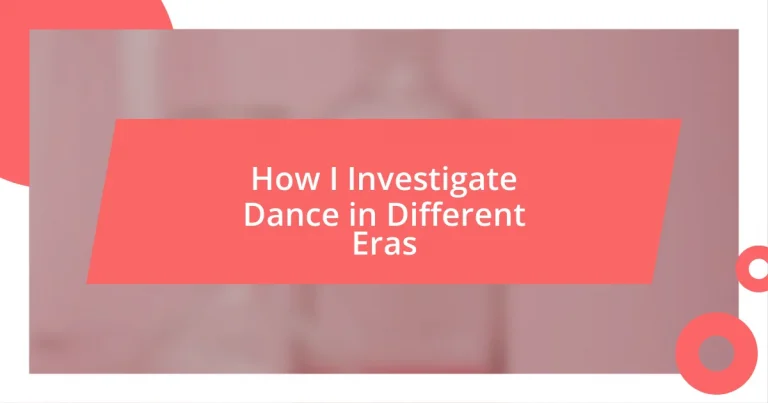 How I Investigate Dance in Different Eras