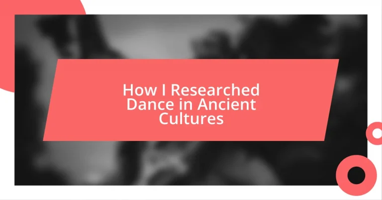 How I Researched Dance in Ancient Cultures