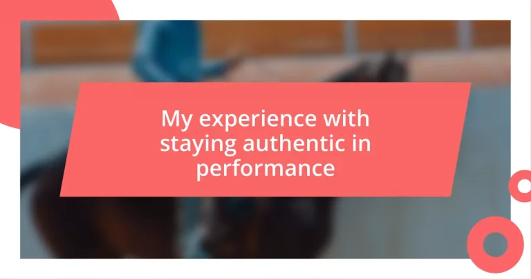 My experience with staying authentic in performance