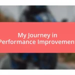 My Journey in Performance Improvement