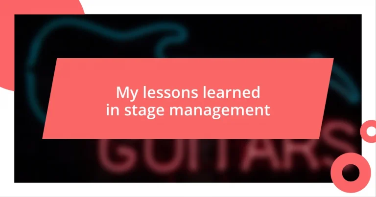 My lessons learned in stage management