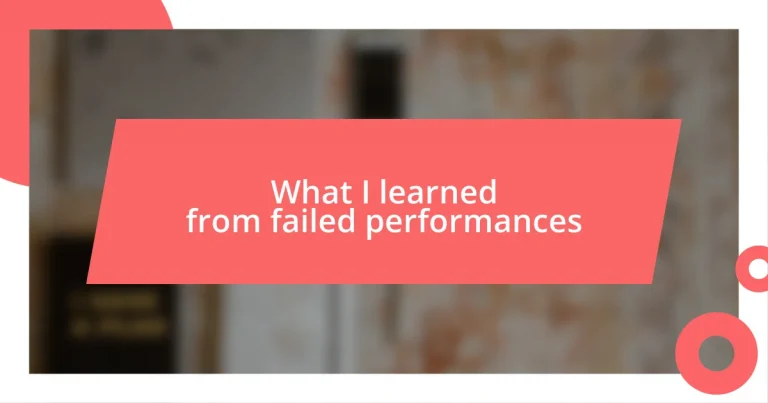 What I learned from failed performances