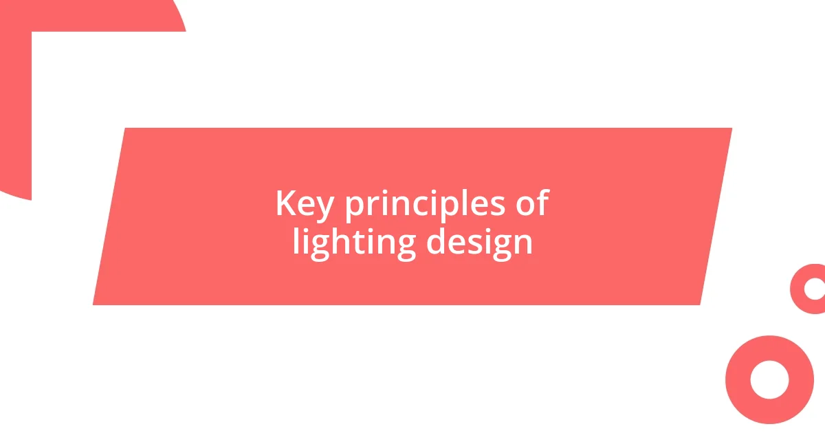 Key principles of lighting design